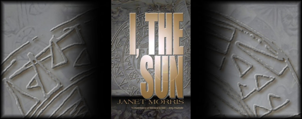 I the Sun by Janet E. Morris